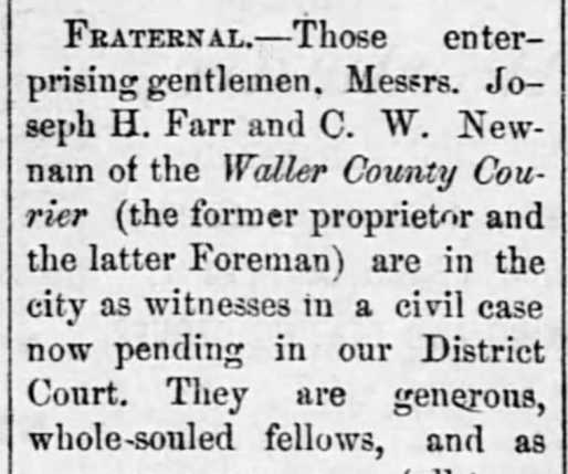 Joseph H. Farr & C. W. Newnam of The Waller County Courier.